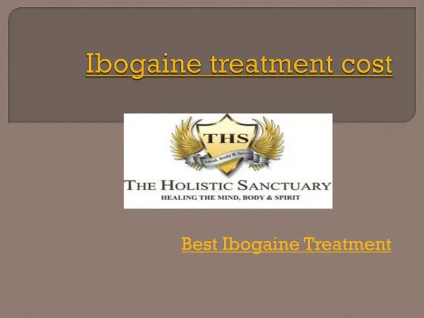 ibogaine treatment,Ibogaine clinics,Ibogaine Cost,ibogaine centers