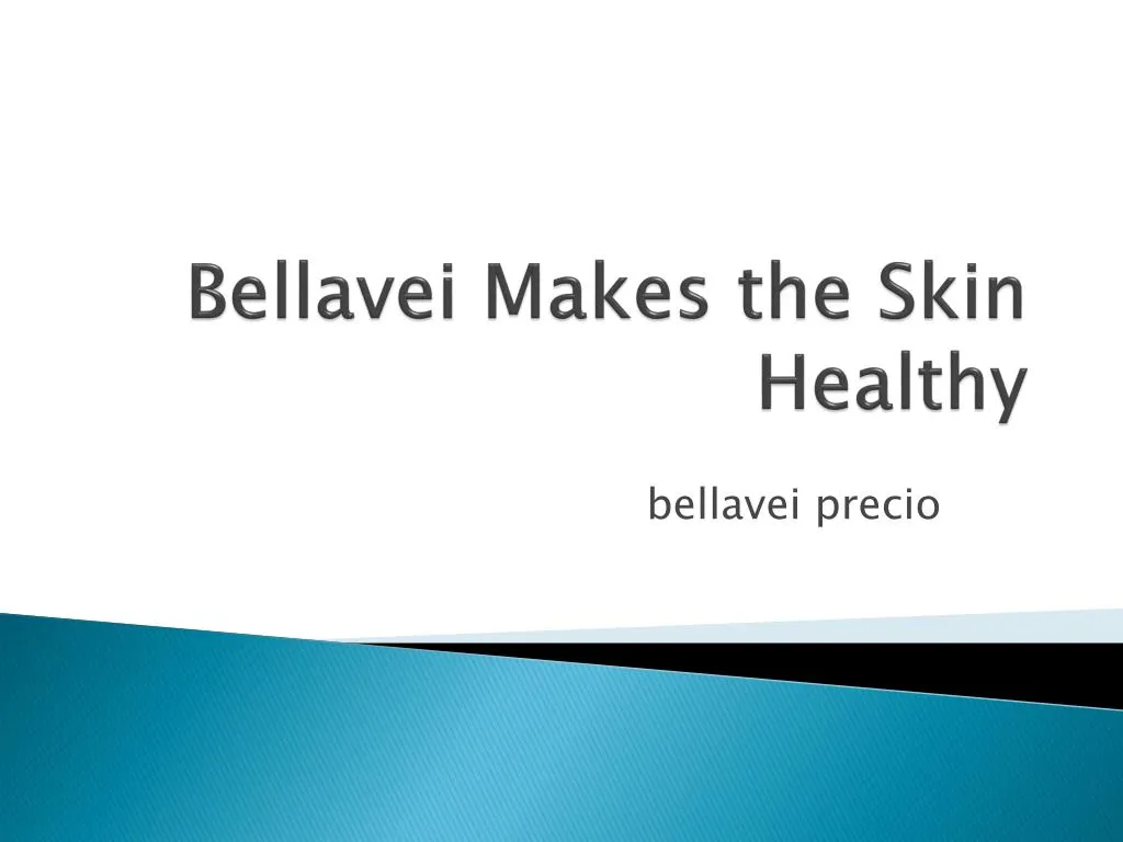 bellavei makes the skin healthy