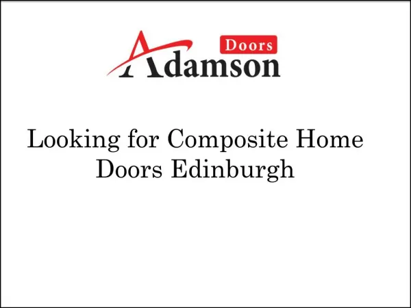 Looking for Composite Home Doors Edinburgh