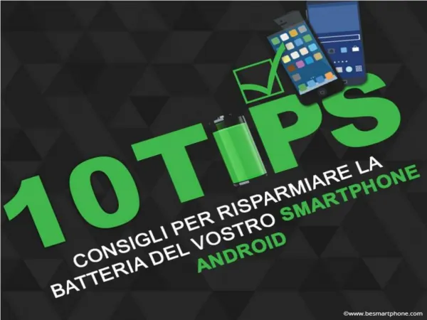 10 consigli per risparmiare la batteria del vostro smartphone Android