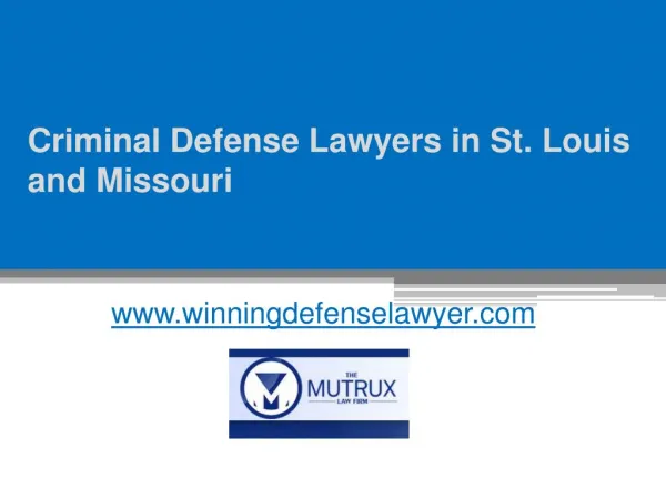 Criminal Defense Lawyers in St. Louis and Missouri - www.tysonmutrux.com