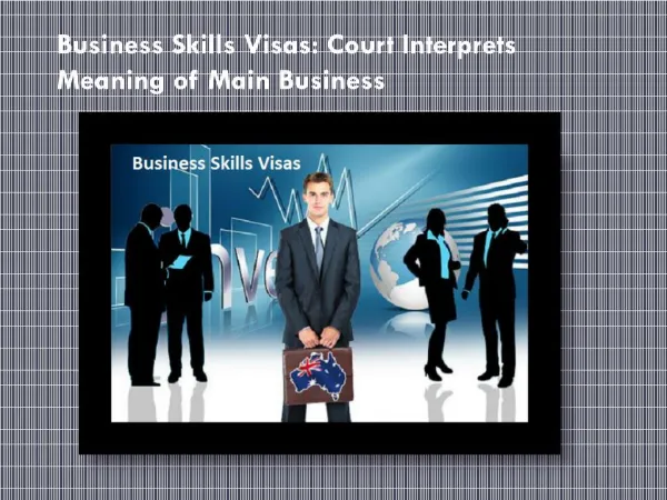 Business Skills Visas: Court Interprets Meaning of Main Business