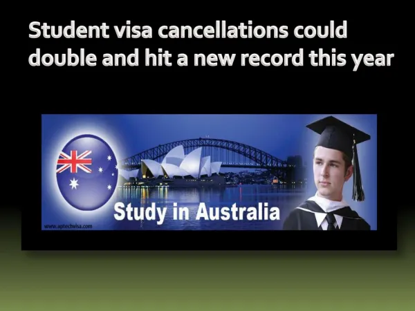 Student visa cancellations could double and hit a new record this year