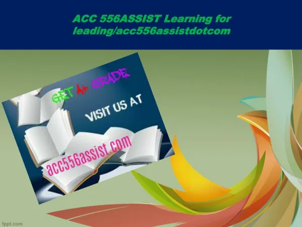 ACC 556ASSIST Learning for leading/acc556assistdotcom