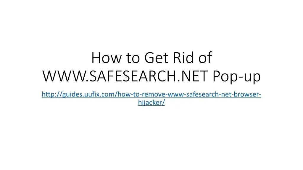 how to get rid of www safesearch net pop up