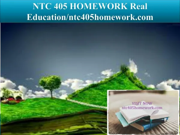 NTC 405 HOMEWORK Real Education/ntc405homework.com
