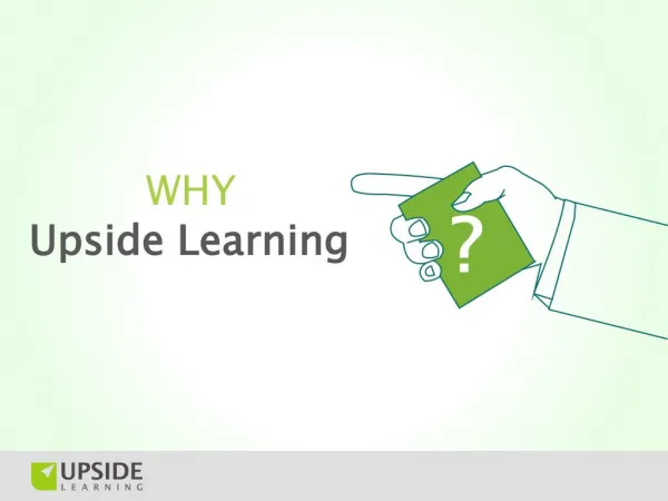 Why Upside Learning