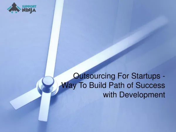Outsourcing For Startups - Way To Build Path of Success with Development