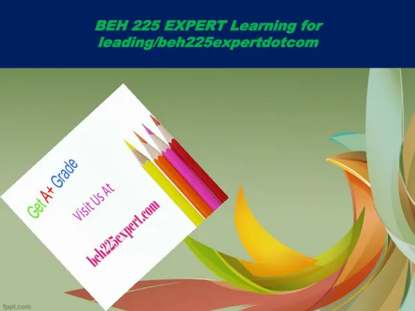 BEH 225 EXPERT Learning for leading/beh225expertdotcom