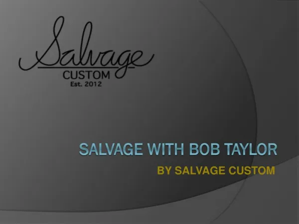 Salvage with bob taylor ppt