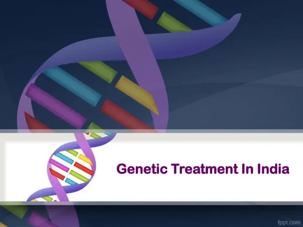 Find Genetic Treatment In india