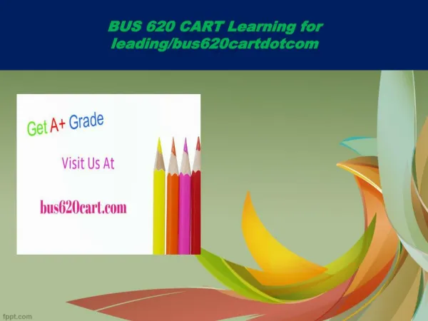 BUS 620 CART Learning for leading/bus620cartdotcom