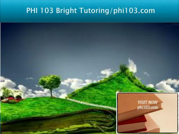 PHI 103 Bright Tutoring/phi103.com