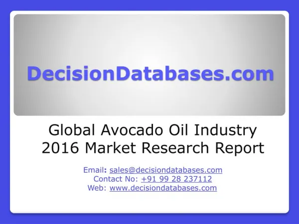 Global Avocado Oil Market 2016: Industry Trends and Analysis