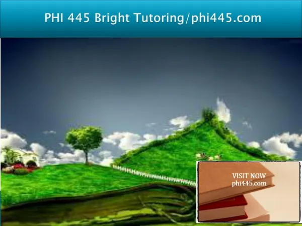 PHI 445 Bright Tutoring/phi445.com
