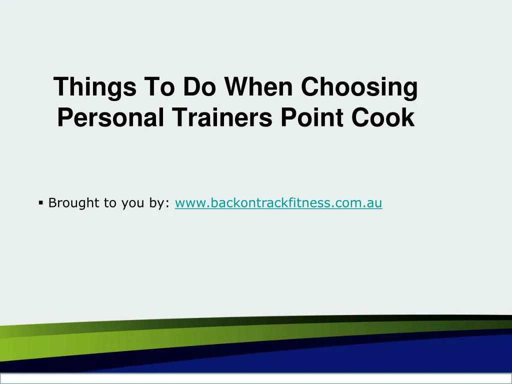 things to do when choosing personal trainers point cook
