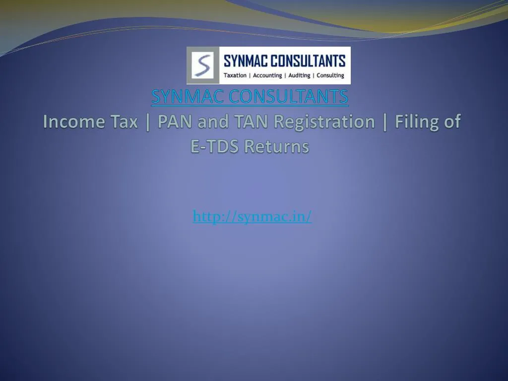 synmac consultants income tax pan and tan registration filing of e tds returns