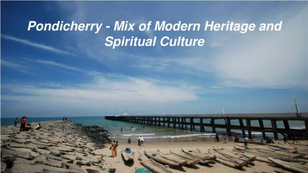 pondicherry mix of modern heritage and spiritual culture