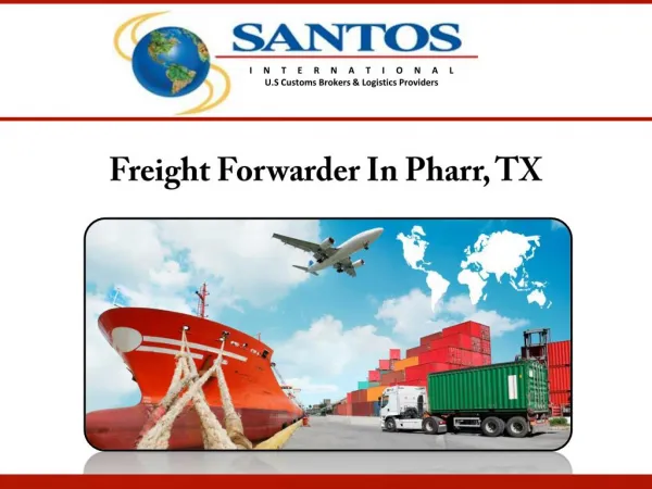 Freight Forwarder In Pharr, TX