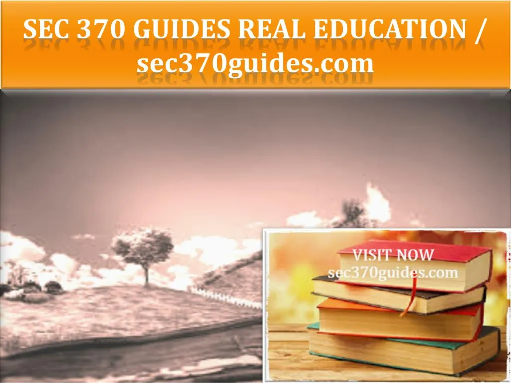 sec 370 guides real education sec370guides com