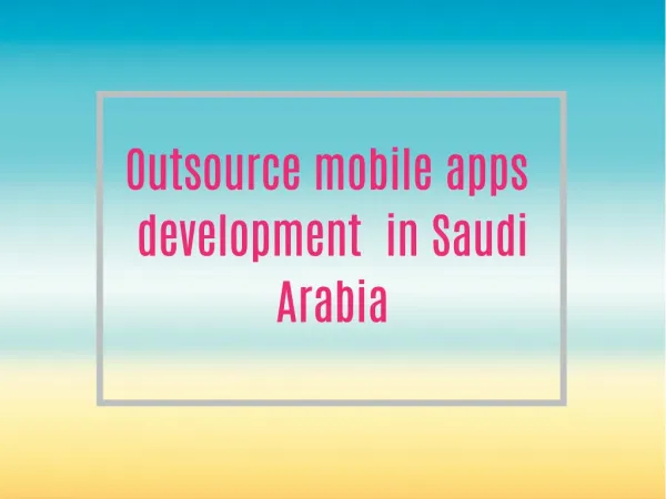 outsource mobile apps design and development companies in saudi