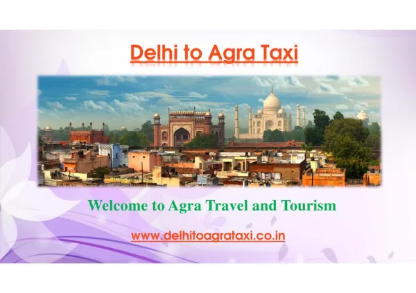 Delhi to Agra Taxi | Delhi to Agra Cab