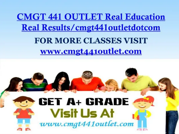 CMGT 441 OUTLET Real Education Real Results/cmgt441outletdotcom