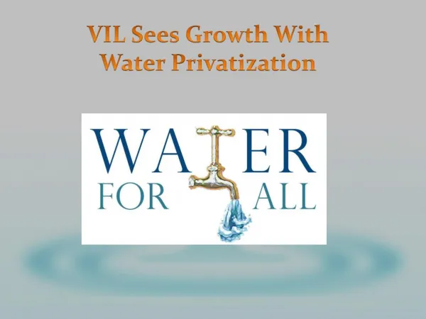 VIL Sees Growth With Water Privatization