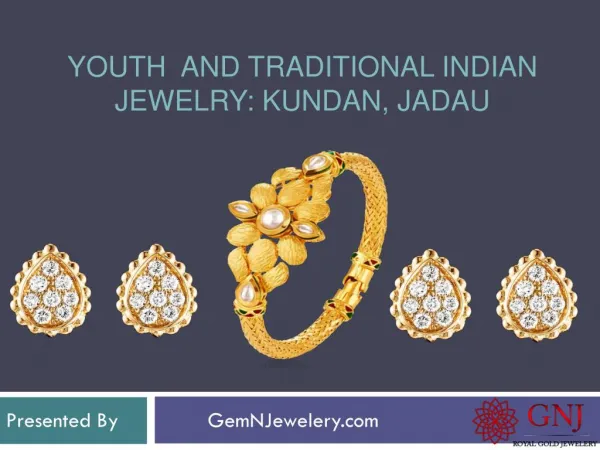 Youth And Traditional Indian Jewelry: Kundan, Jadau