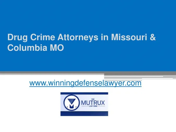 Drug Crime Attorney in Columbia MO - www.winningdefenselawyer.com