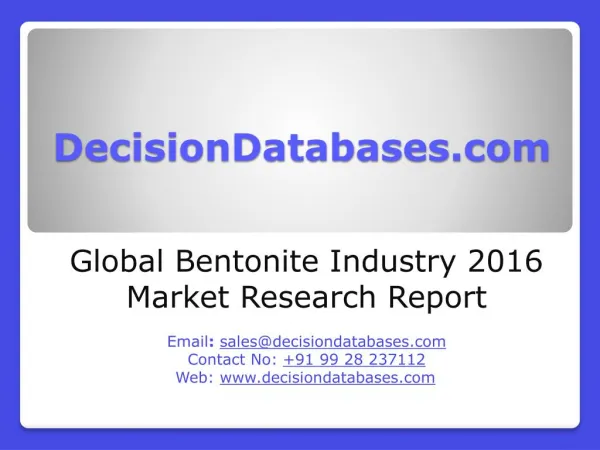 Global Bentonite Market 2016: Industry Trends and Analysis