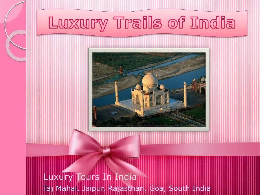 luxury trails of india