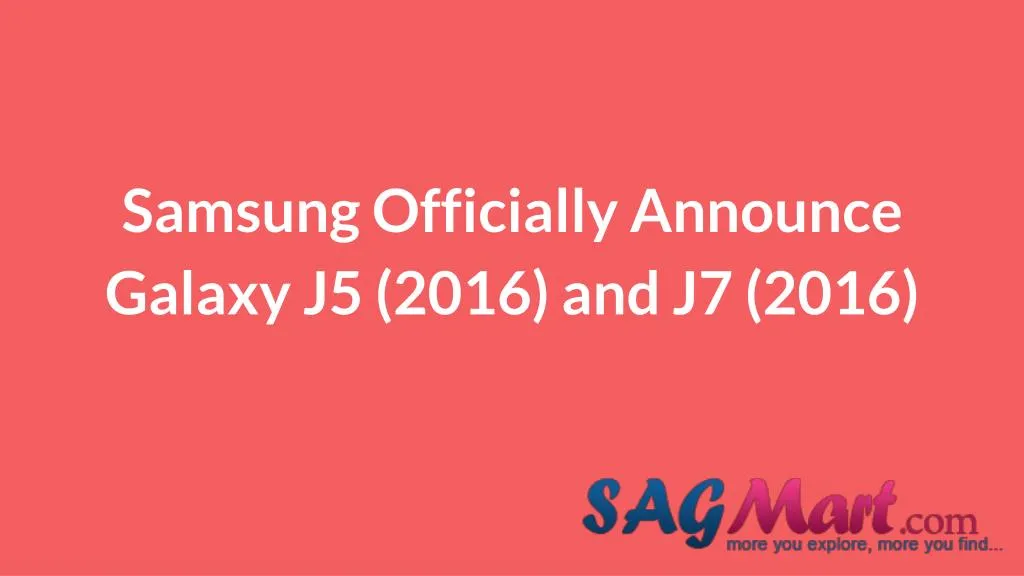 samsung officially announce galaxy j5 2016 and j7 2016