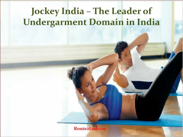 Jockey India – The Leader of Undergarment Domain in India