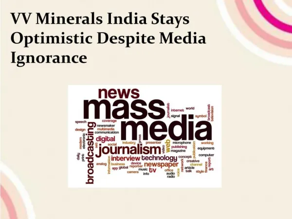 VV Minerals India Stays Optimistic Despite Media Ignorance