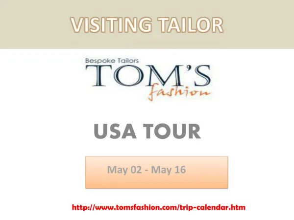 Traveling Tailor USA Tour on May 2 to 16, 2016 - Toms Fashion