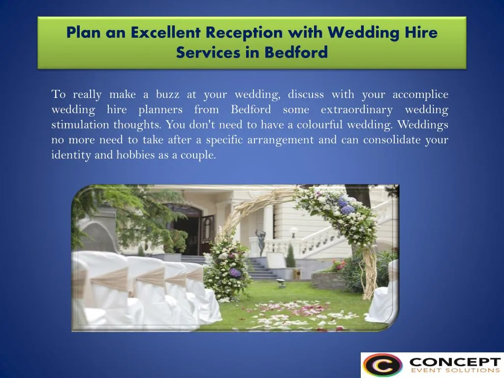 plan an excellent reception with wedding hire services in bedford
