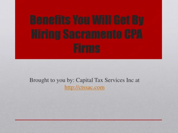 Benefits You Will Get By Hiring Sacramento CPA Firms