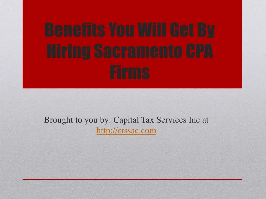 benefits you will get by hiring sacramento cpa firms