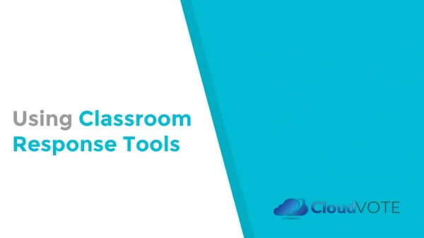 Modern Classroom Response Tools in Higher Education