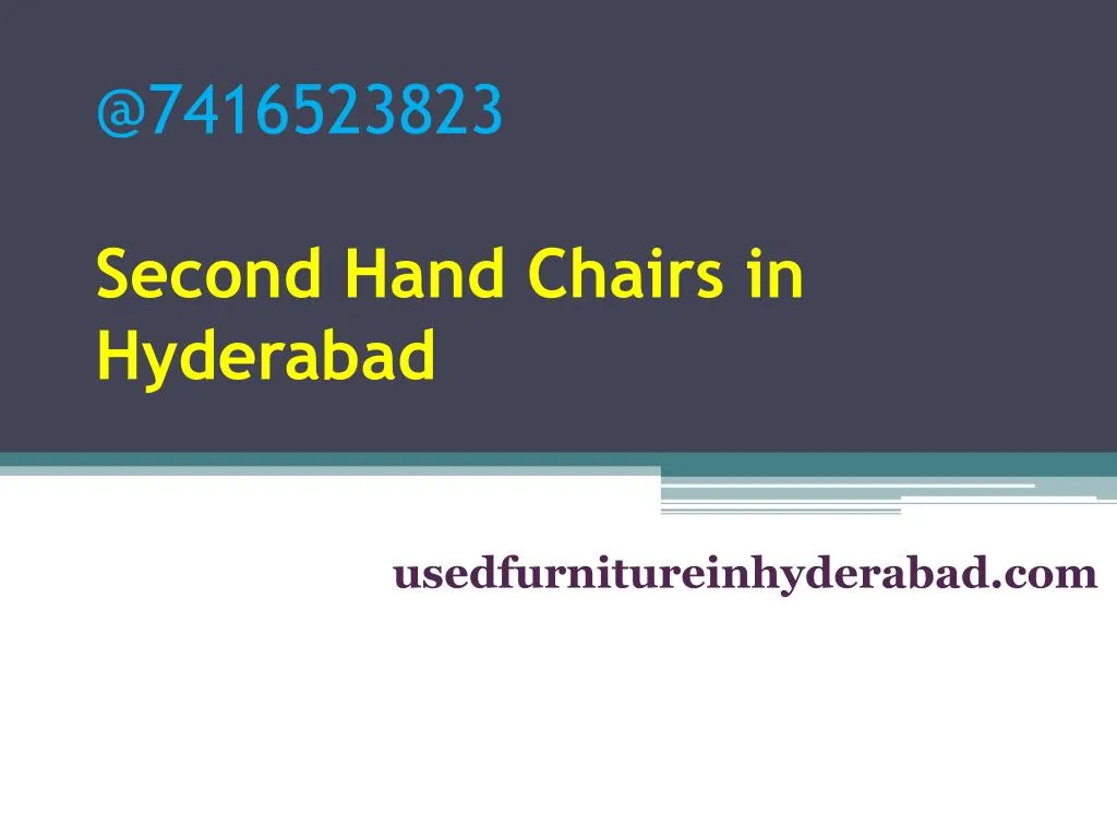 @ 7416523823 second hand chairs in hyderabad