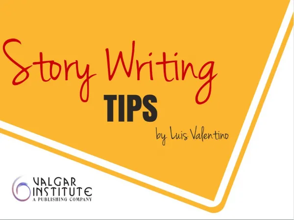 Story Writing Tips: Luis Valentino