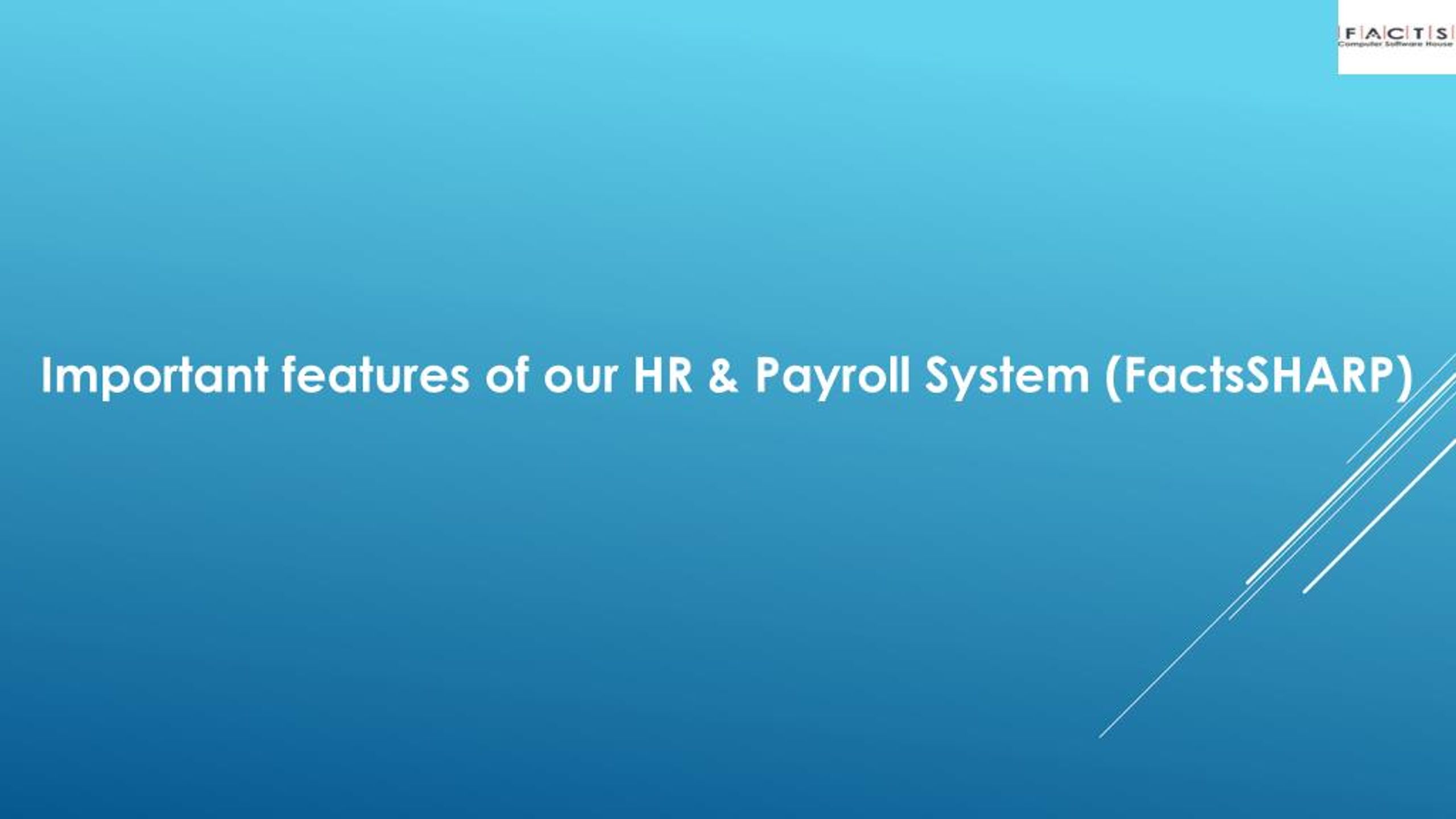 PPT - Important features of our HR & Payroll System (FactsSHARP ...