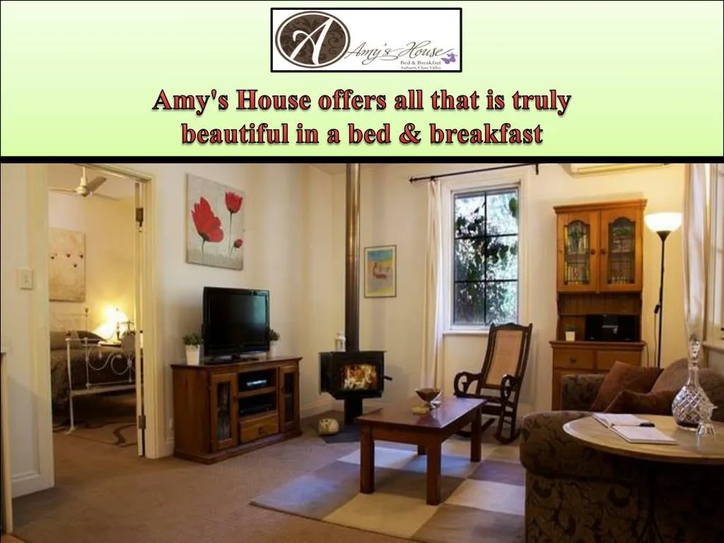 amy s house offers all that is truly beautiful in a bed breakfast