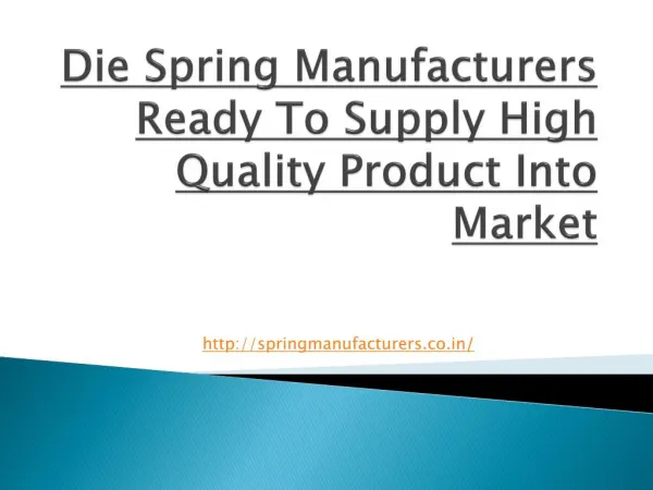 Die Spring Manufacturers Ready To Supply high Quality Product Into Market