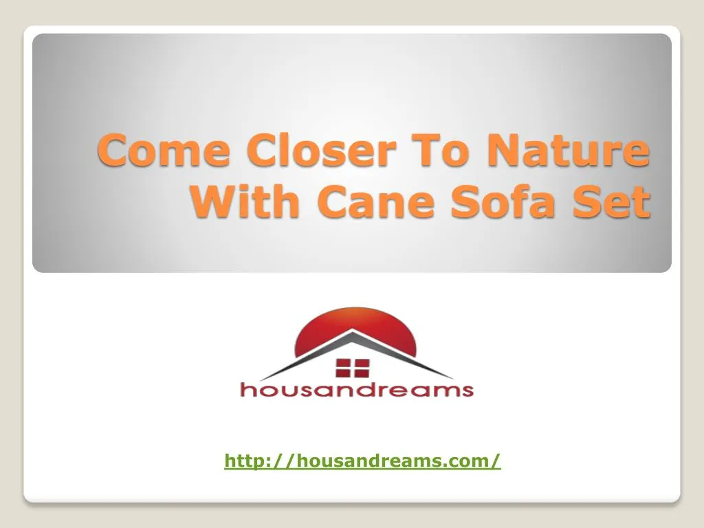come closer to nature with cane sofa set