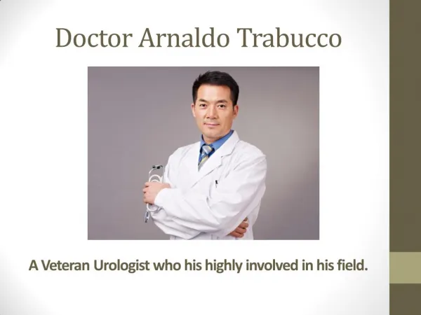 Arnaldo Trabucco - A Veteran Urologist