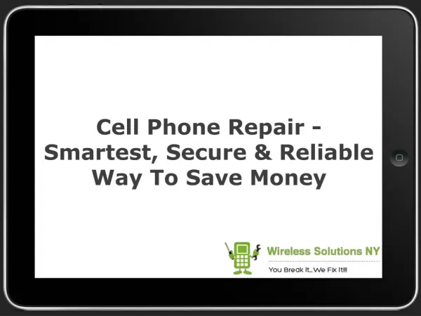 Cell Phone Repair - Smartest, Secure & Reliable Way To Save Money
