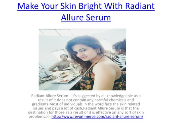 Remove Dead Cells From Your Skin With Radiant Allure Serum