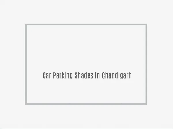 Car Parking Shades in Chandigarh
